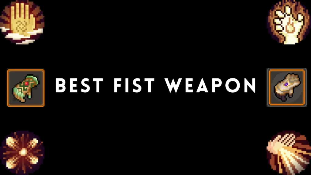Hero's Adventure: Road To Passion - Best Fist Weapons