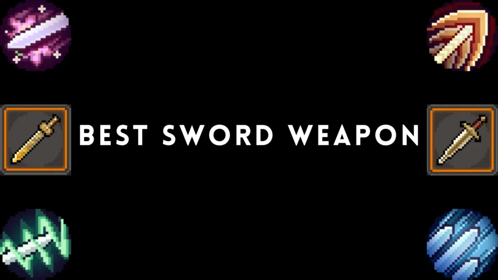 Hero's Adventure: Road To Passion - Best Sword Weapons