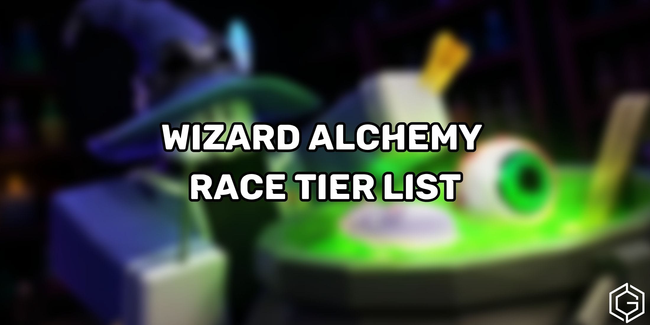 Wizard Alchemy Race Tier List (July 2026)